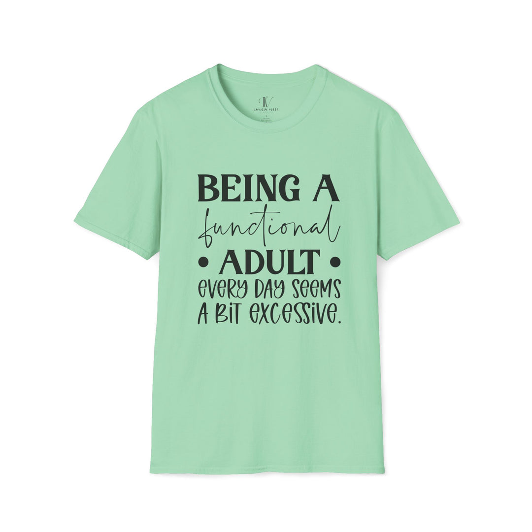 Being a Functional Adult: Funny T-Shirt