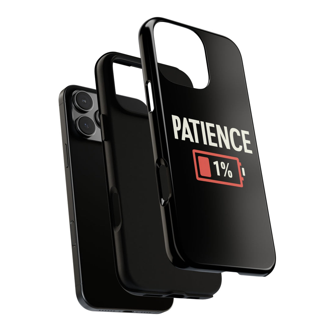 Phone Case Patience 1% Phone Case Printify