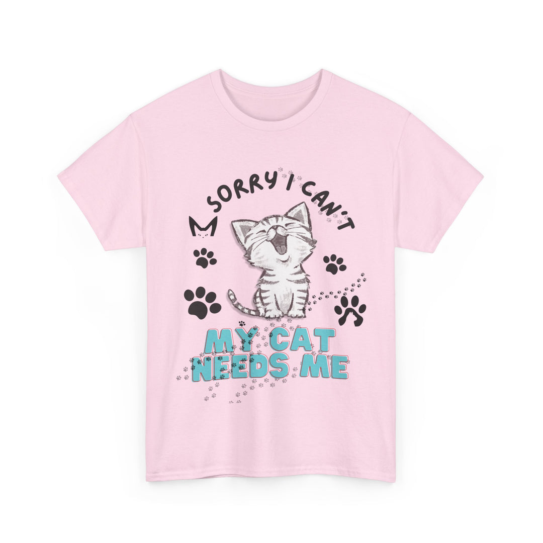 Cat Tee Sorry I Can't My Cat Needs Me T-Shirt Printify Light Pink S