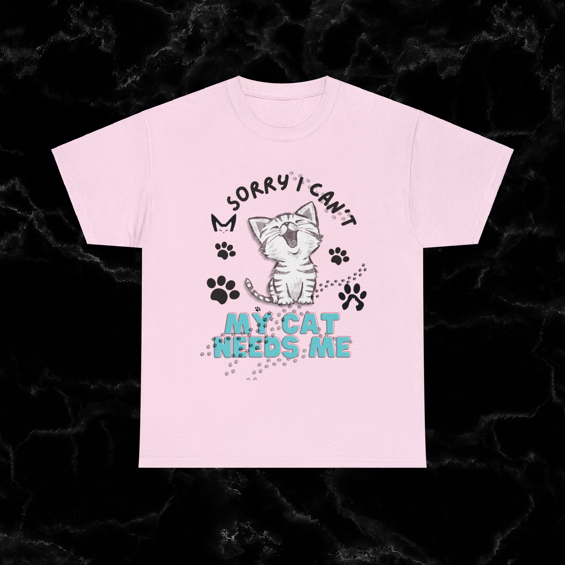 Sorry I Can't, My Cat Needs Me T-Shirt - Perfect Gift for Cat Moms and Animal Lovers T-Shirt Light Pink S 