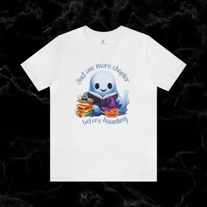 Just One More Chapter T-Shirt | Book Lover Halloween Tee - Librarian Shirt - Halloween Student Tee - Halloween Ghost Book Ghost Read Book T-Shirt Ash XS 