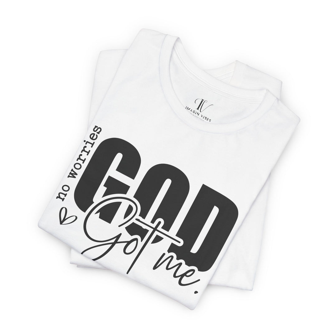 No Worries, God's Got Me: Christian Faith T-Shirt T-Shirt Printify