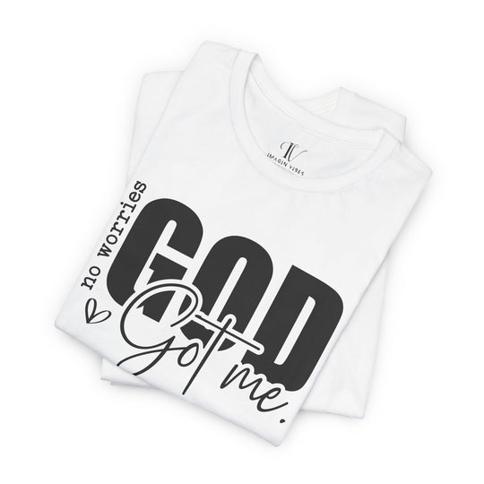 No Worries, God's Got Me: Christian Faith T-Shirt T-Shirt Printify