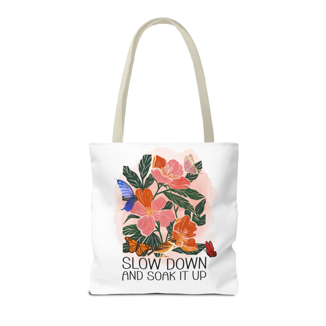 Floral Tote Bag - Slow Down and Soak It Up Bags Printify