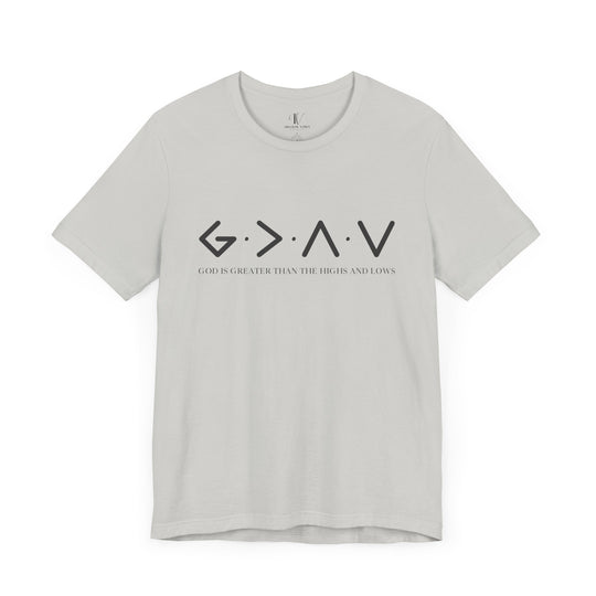 God is Greater Than the Highs and Lows T-Shirt T-Shirt Printify Silver XS