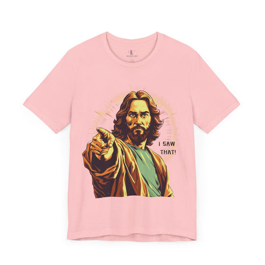 Unisex Tee - Minimalist Jesus 'I SAW THAT' Meme Tee T-Shirt Printify Pink XS