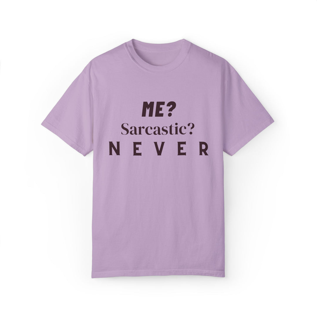 Sarcastic Text Unisex Tee - ME Sarcastic NEVER T-Shirt Printify Orchid S