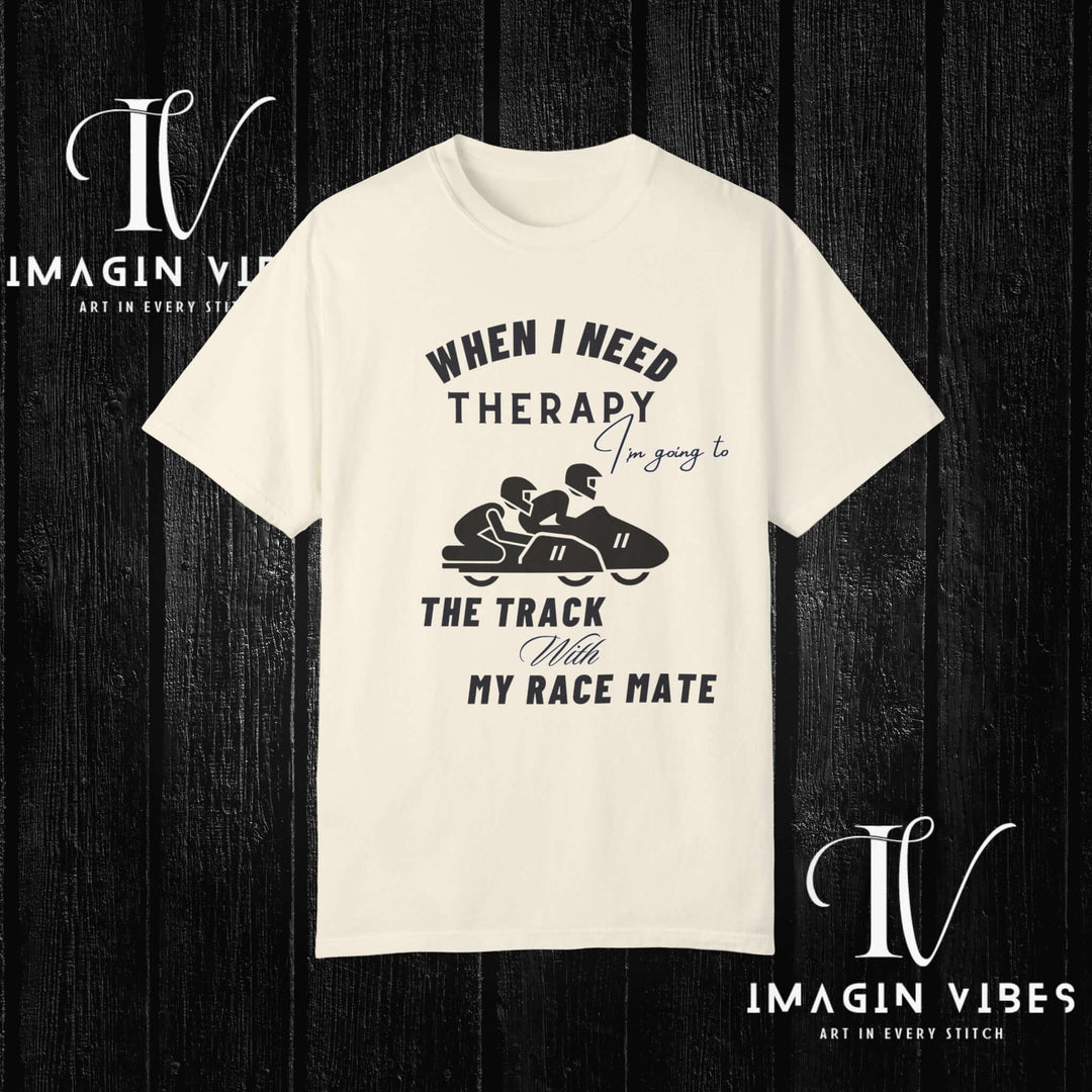 Motorcycle Therapy: When I Need It, I Hit the Track T-Shirt Ivory S 