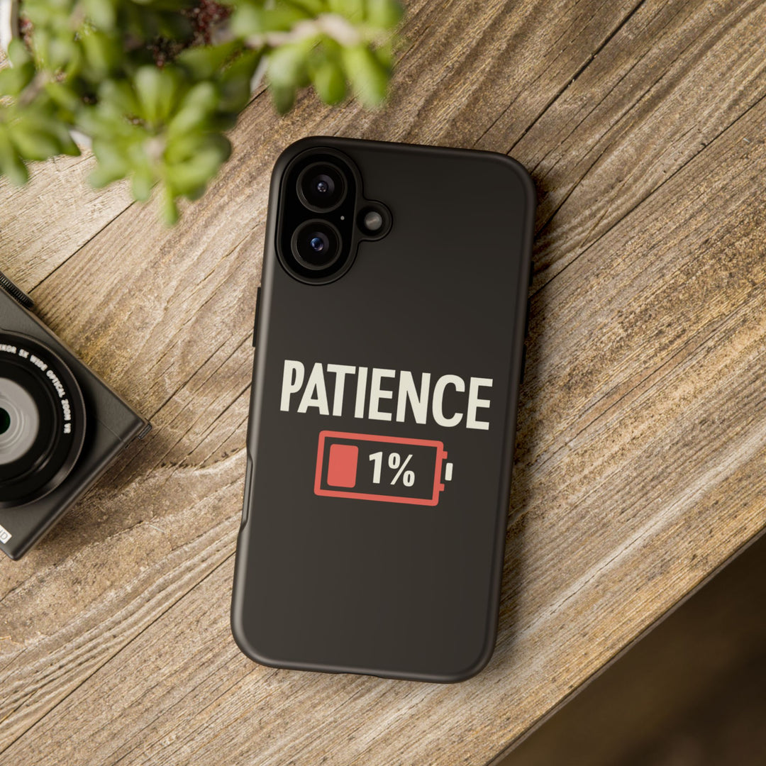 Phone Case Patience 1% Phone Case Printify iPhone 16 Plus Matte