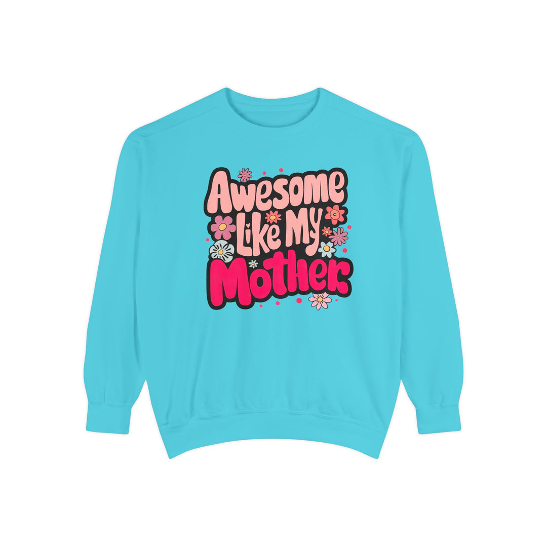 Awesome Like My Mother Sweatshirt Sweatshirt Printify Lagoon Blue S