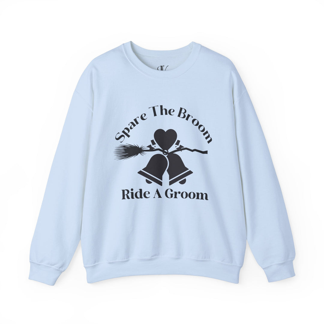 Spare The Broom Ride A Groom Sweatshirt