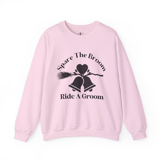 Spare The Broom Ride A Groom Sweatshirt