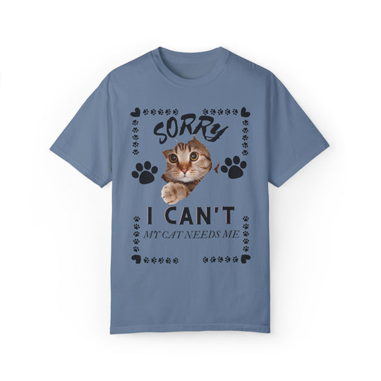 Cat Peek Unisex T-shirt Sorry I Can't My Cat Needs Me T-Shirt Printify Blue Jean S