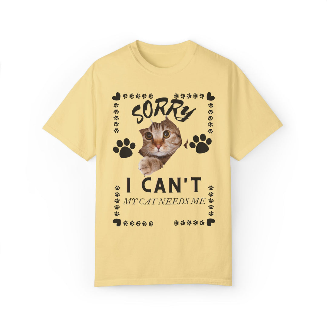 Cat Peek Unisex T-shirt Sorry I Can't My Cat Needs Me T-Shirt Printify Butter S