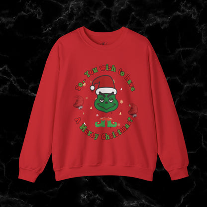 So You Wish To Have Merry Christmas Grinch Sweatshirt - Funny Grinchmas Gift Sweatshirt S Red 