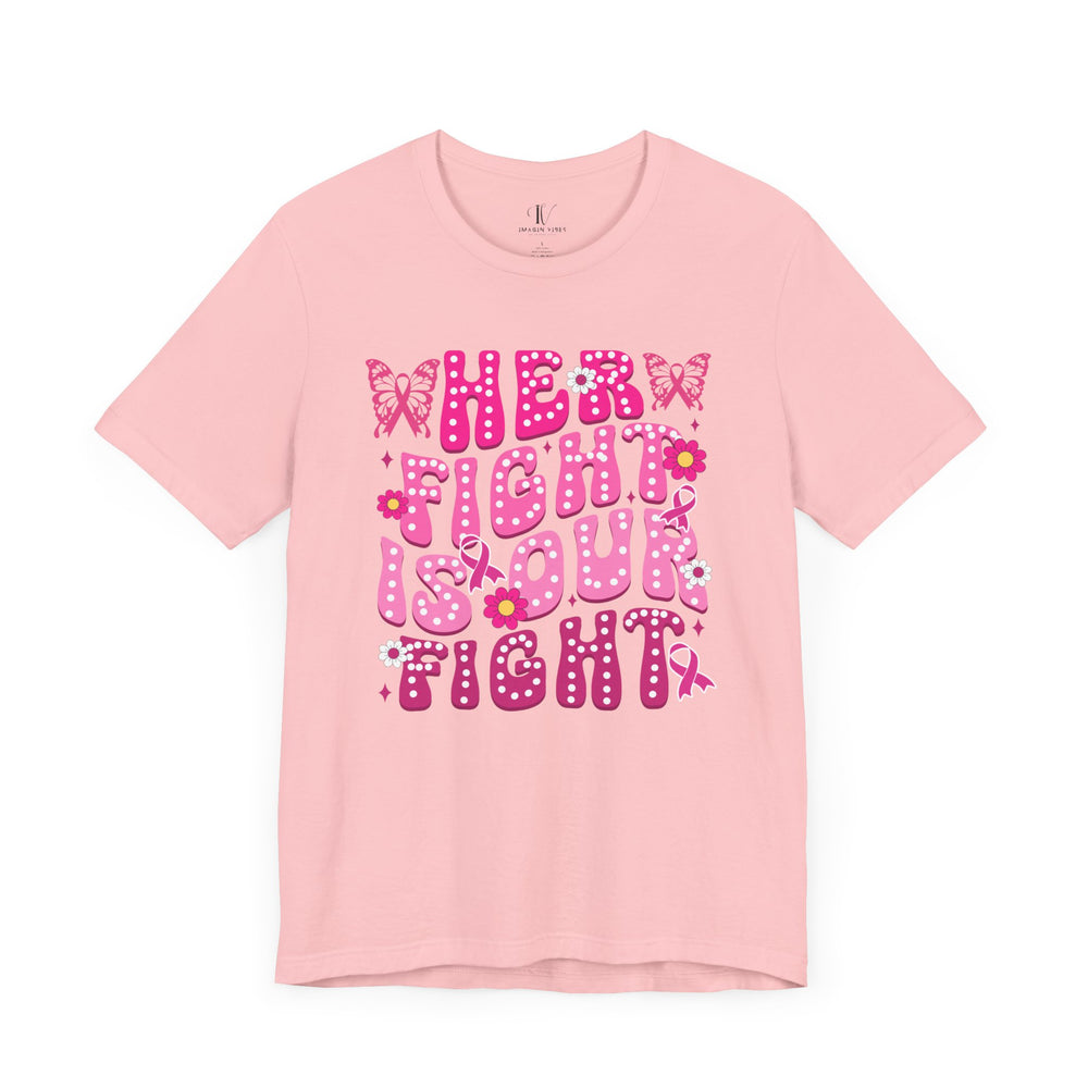 Her Fight Is Our Fight Butterflies Breast Cancer T-Shirt