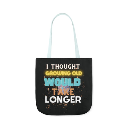 I Thought Growing Old Would Take Longer Tote Bag - Adulting Tote Bag - Growing Old Tote Accessories 18" × 18'' Light blue 