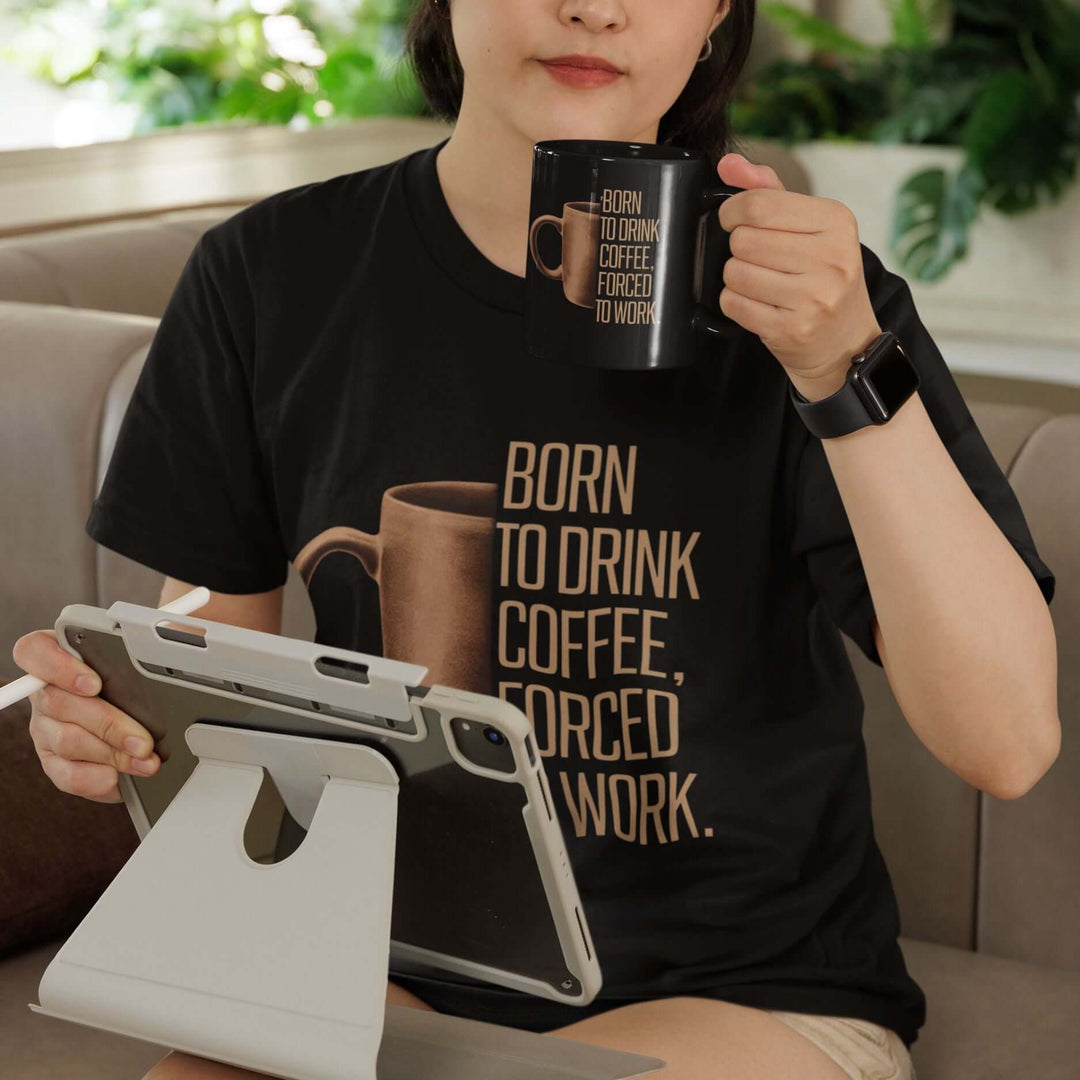 Coffee Lover Unisex T-Shirt - 'Born to Drink Coffee, Forced to Work'
