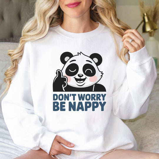 Cute Panda 'Don't Worry, Be Nappy' Sweatshirt Sweatshirt Printify