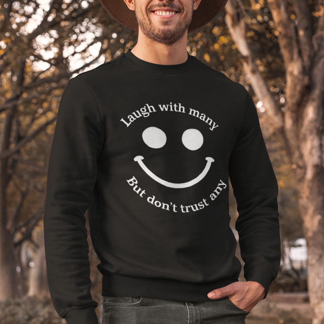 Minimalist Sweatshirt - 'Laugh with many, But don't trust any' Sweatshirt Printify