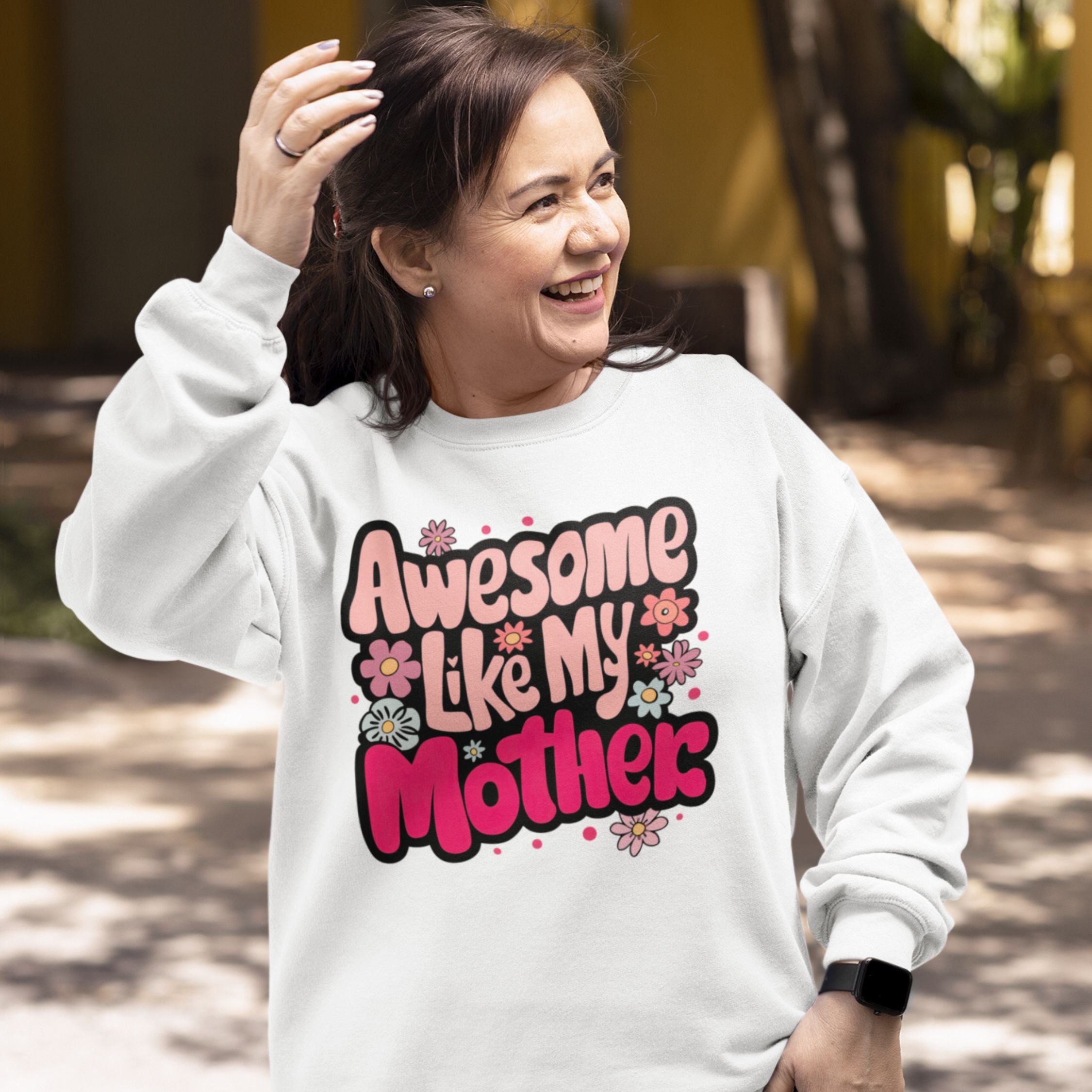 Awesome Like My Mother Sweatshirt Sweatshirt Printify