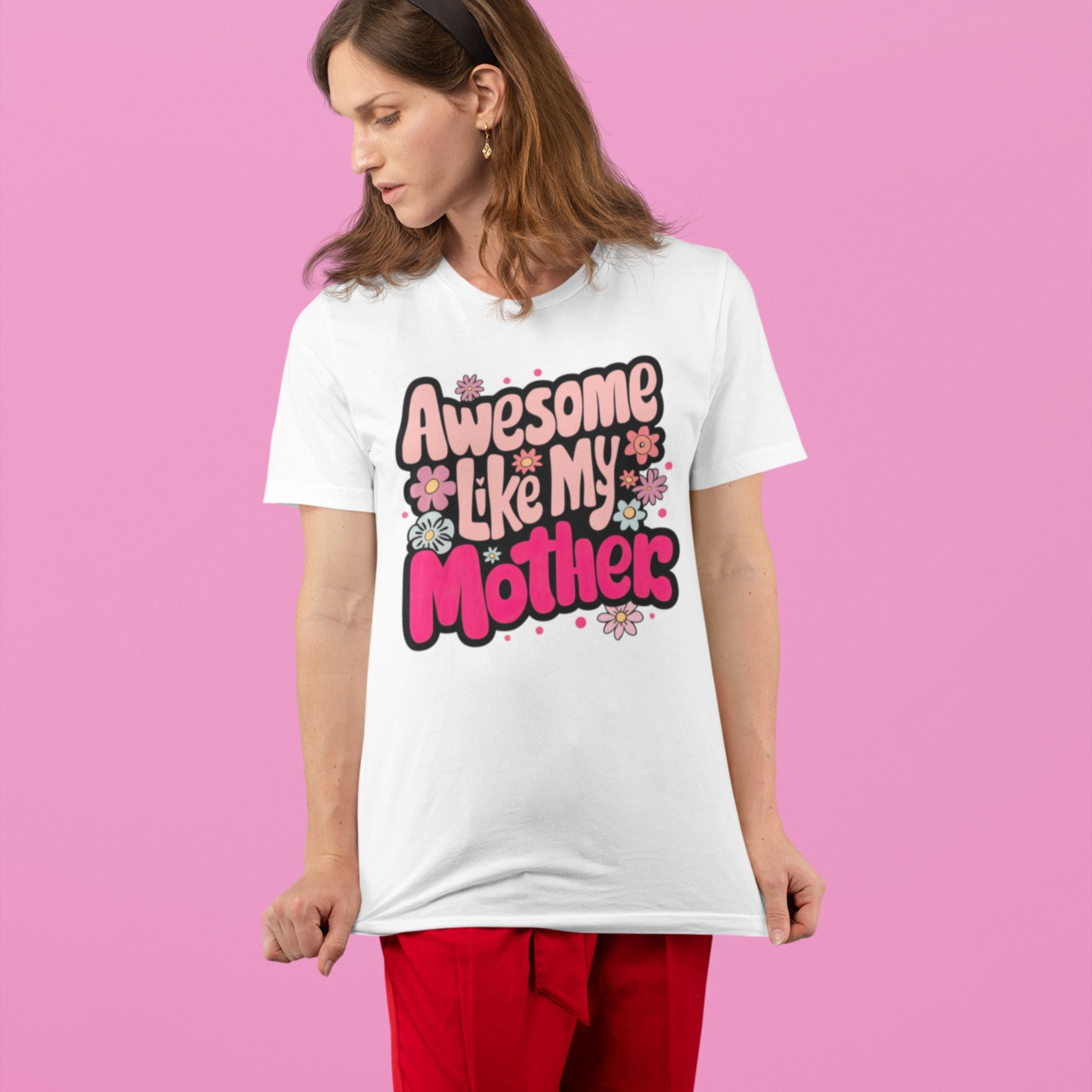 Mother's Day Retro Awesome Like My Mother T-shirt T-Shirt Printify