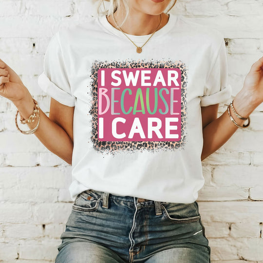 Graphic Tee - 'I SWEAR BECAUSE I CARE' Leopard Print T-Shirt Printify