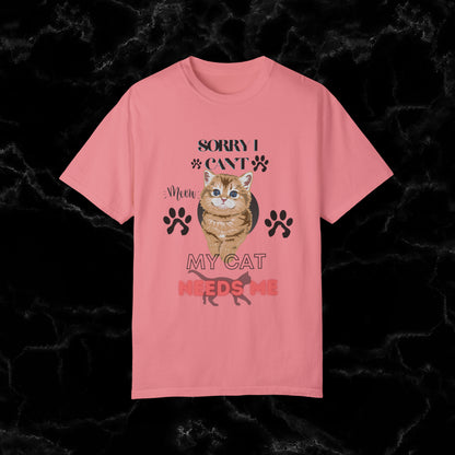 Sorry I Can't, My Cat Needs Me T-Shirt - Perfect Gift for Cat Moms and Animal Lovers T-Shirt Peony 3XL 