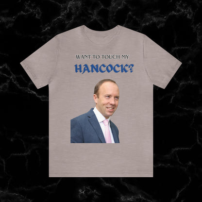 Want To Touch My Hancock T-shirt - Matt Hancock Funny Tee T-Shirt Heather Pink Gravel S 