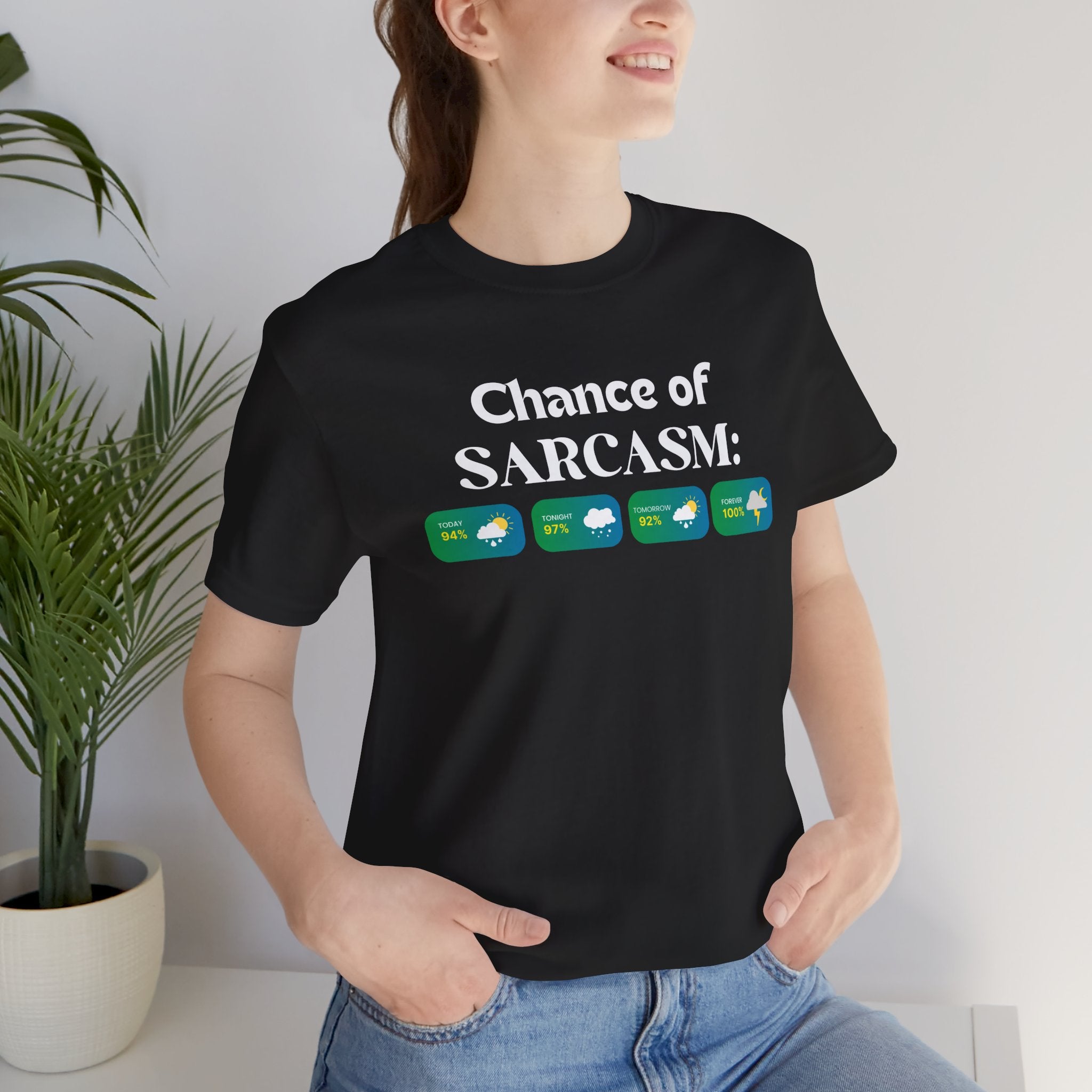 Sarcasm Forecast Tee T-Shirt Printify
