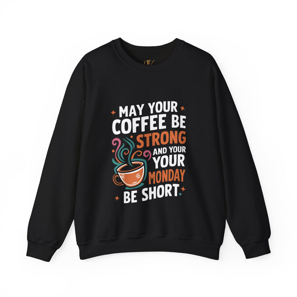 Coffee Cup Motivational Sweatshirt Sweatshirt Printify S Black