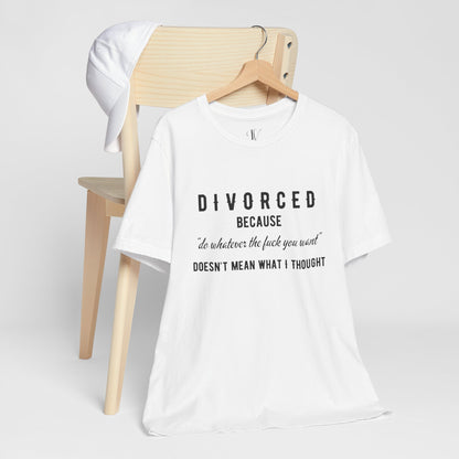 Divorced Shirt - Funny Divorce Party Gift for Ex-Husband or Ex-Wife T-Shirt White XS 