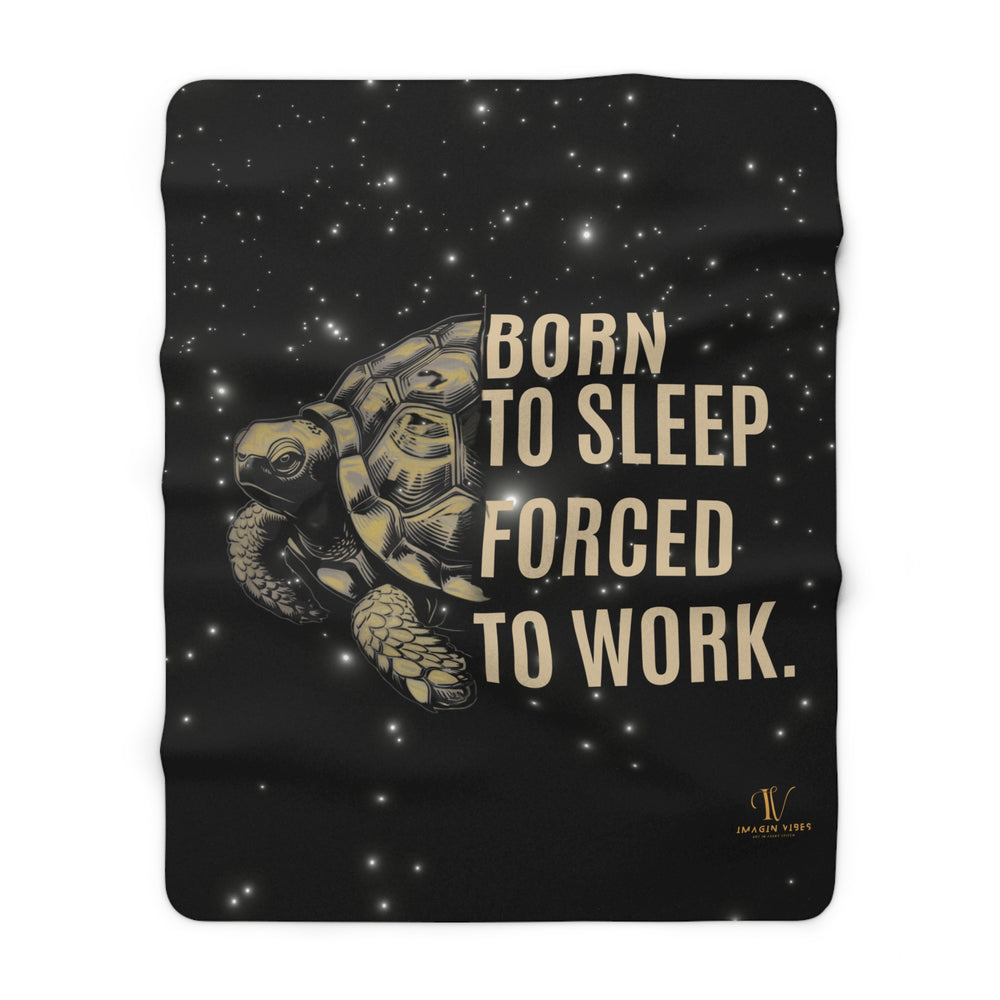 Sherpa Fleece Turtle Blanket 'Born to Sleep, Forced to Work'