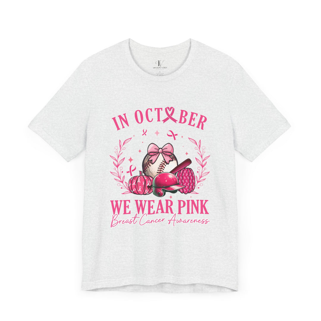 In October We Wear Pink Baseball Breast Cancer Awareness T-Shirt