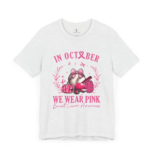 In October We Wear Pink Baseball Breast Cancer Awareness T-Shirt