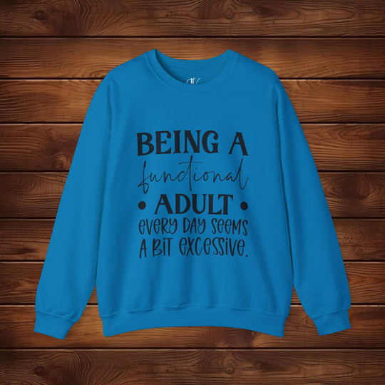 Being a Functional Adult: Funny Sweatshirt