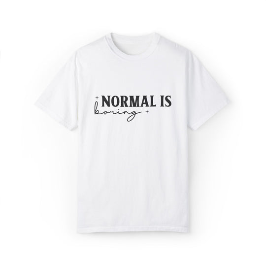 Normal Is Boring Stay Weird T-Shirt