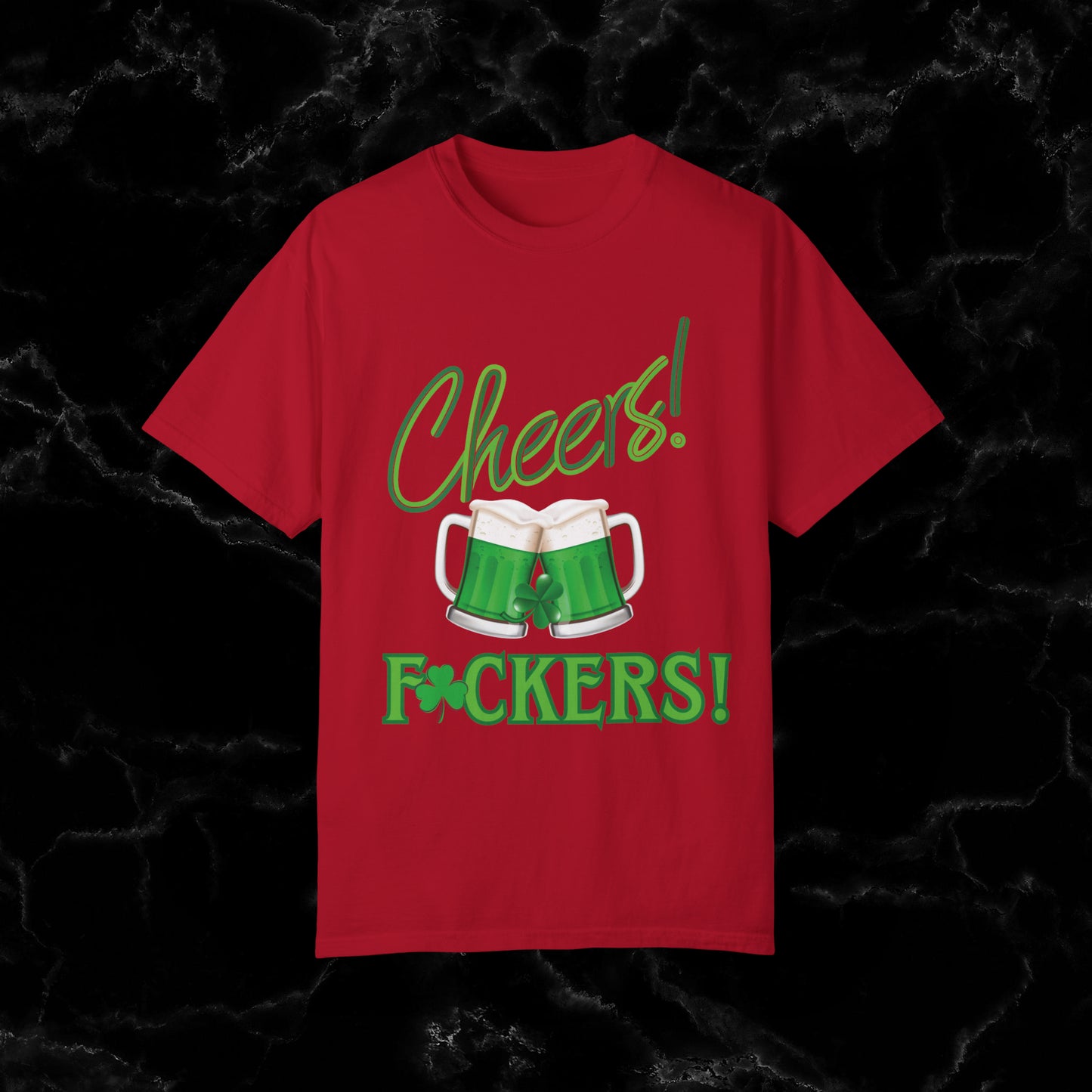 Cheers F**kers Shirt - A Bold Shamrock Statement for Irish Spirits and Good Times T-Shirt Red S 