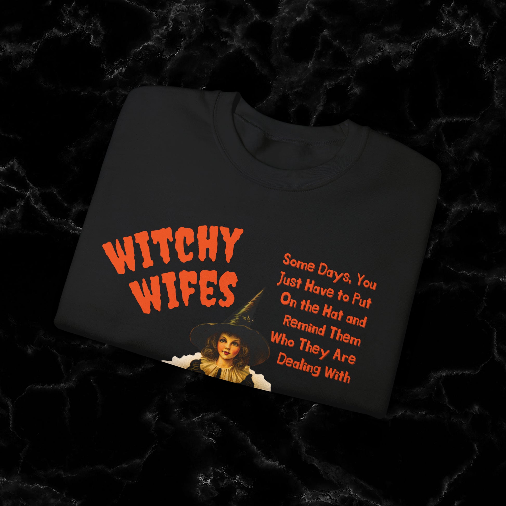 Embrace the Witchy Vibes with Witch Quote Halloween Sweatshirt - Perfect for Wifes Sweatshirt   