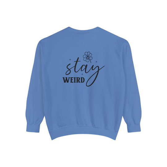 Normal Is Boring Stay Weird Sweatshirt