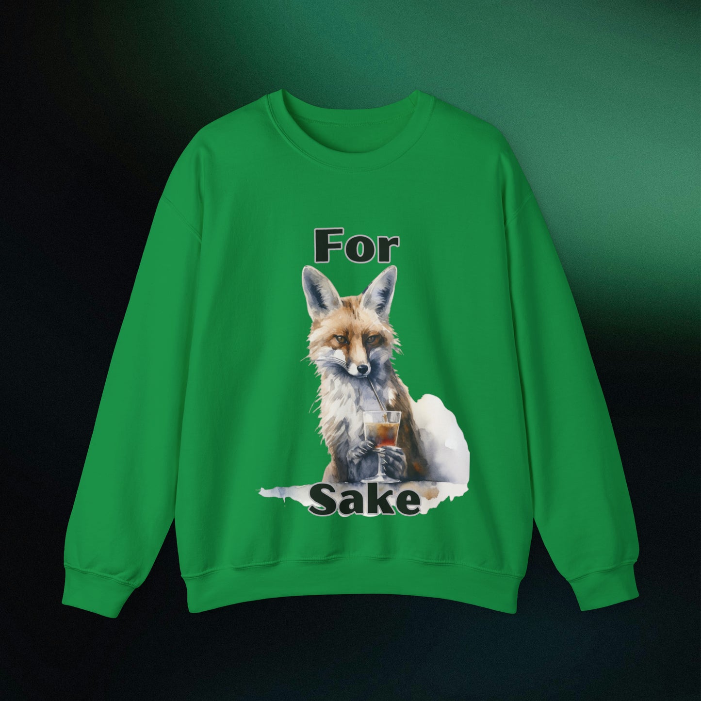 For Fox Sake: Funny Fox Sweatshirt | Gift for Fox Lover | Animal Lover Shirt - Cute Fox Gift for Nature Enthusiasts Sweatshirt S Irish Green 