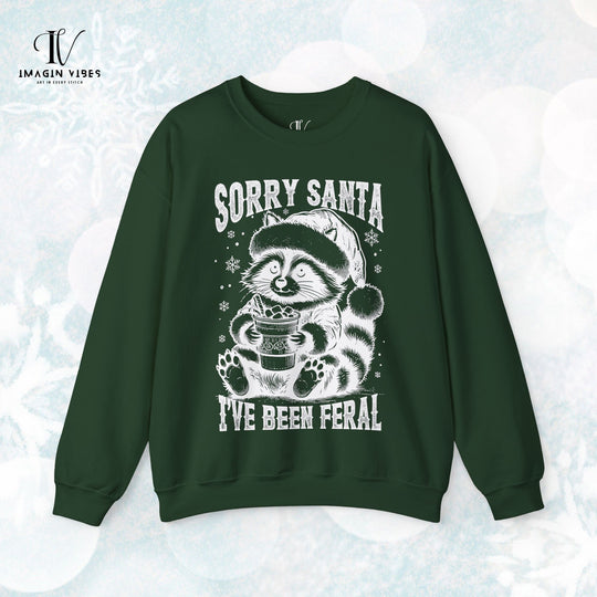 Christmas Coffee Lover Sweatshirt - Sorry Santa I've Been Feral