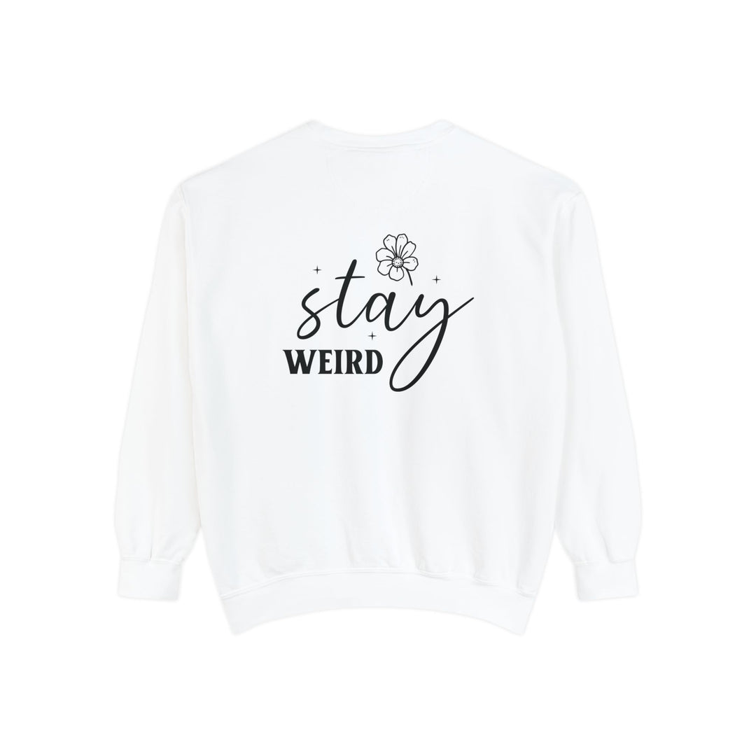 Normal Is Boring Stay Weird Sweatshirt