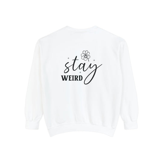 Normal Is Boring Stay Weird Sweatshirt