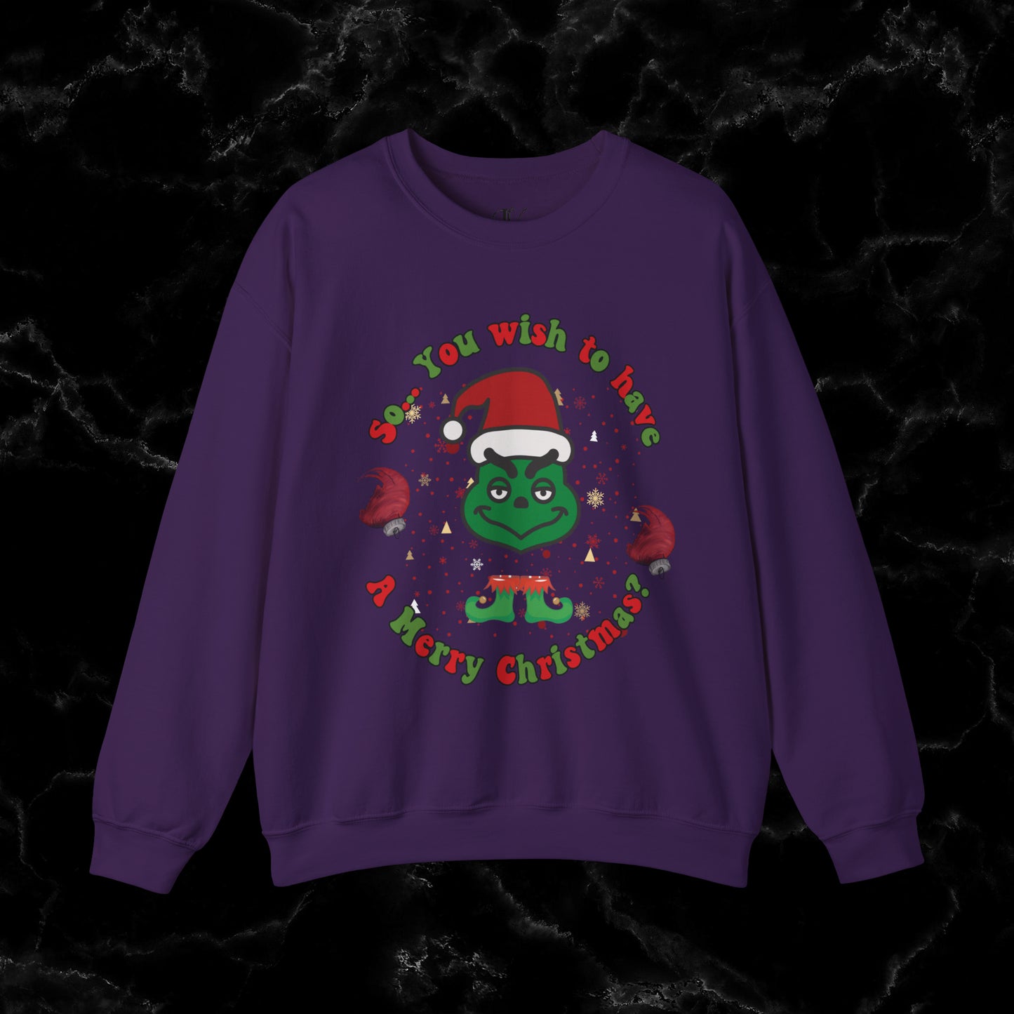 So You Wish To Have Merry Christmas Grinch Sweatshirt - Funny Grinchmas Gift Sweatshirt S Purple 