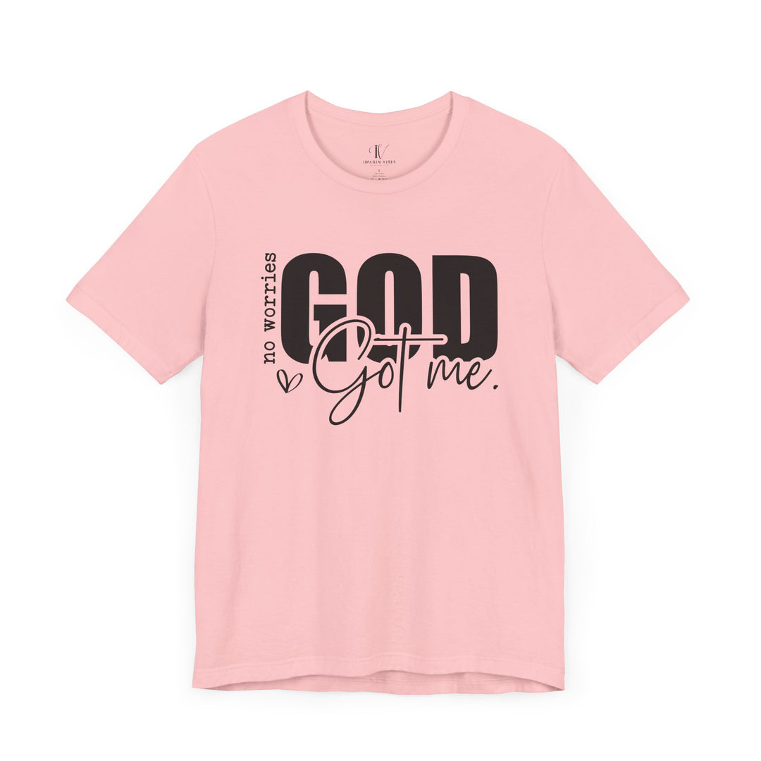 No Worries, God's Got Me: Christian Faith T-Shirt T-Shirt Printify Pink XS