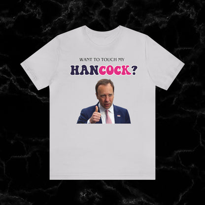 Want To Touch My Hancock T-shirt - Matt Hancock Funny Tee T-Shirt Lavender Dust S 