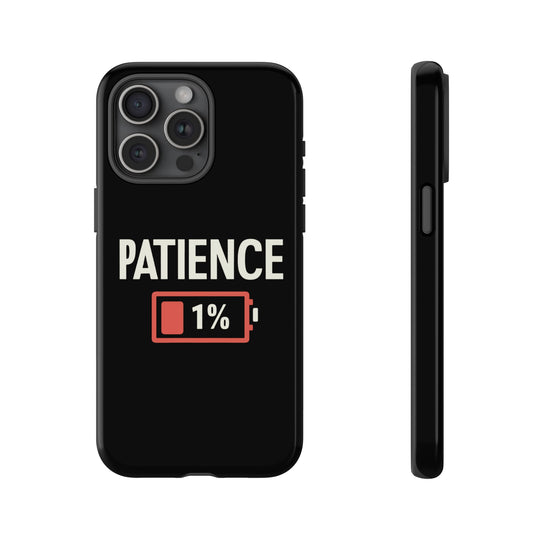 Phone Case Patience 1% Phone Case Printify iPhone 15 Pro Max Glossy