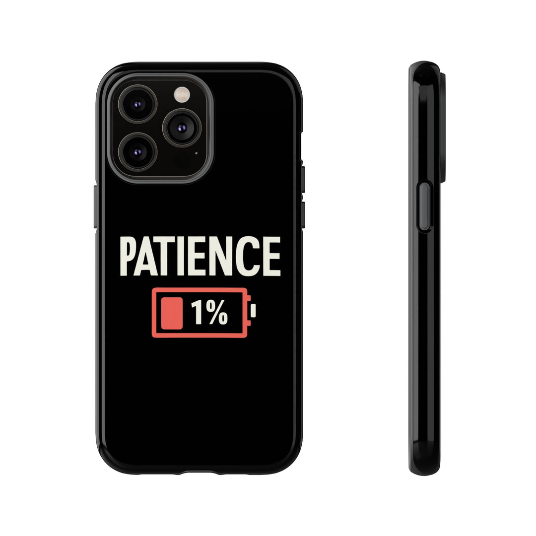 Phone Case Patience 1% Phone Case Printify iPhone 14 Pro Max Glossy