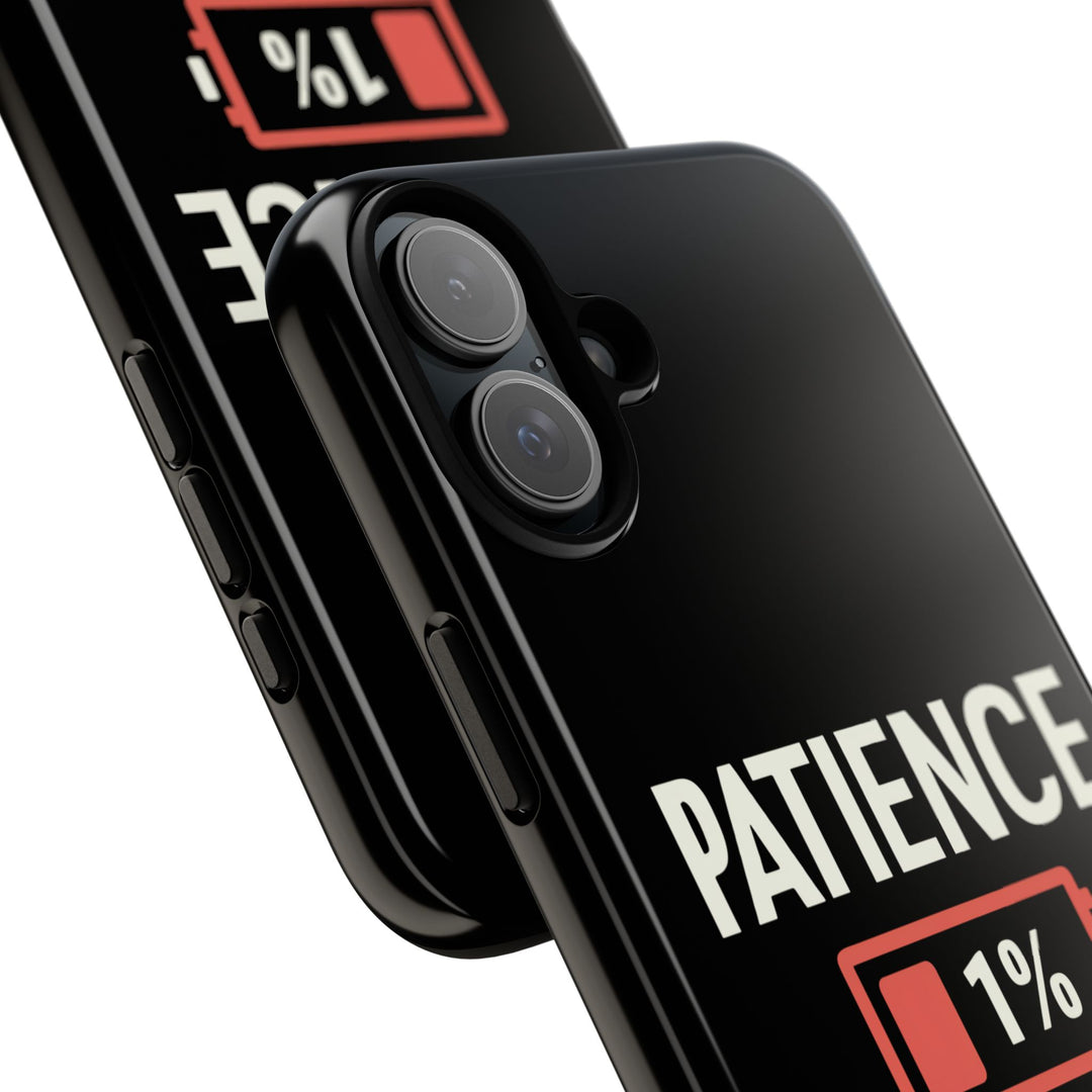 Phone Case Patience 1% Phone Case Printify